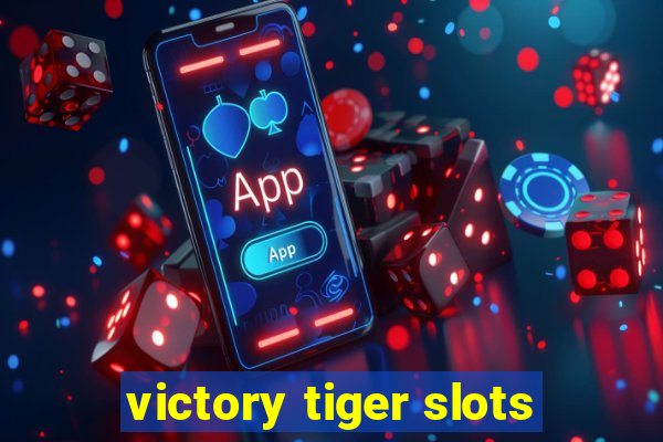 victory tiger slots